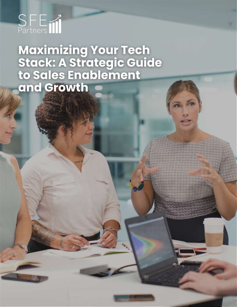 Maximizing Your Tech Stack A Strategic Guide to Sales Enablement and Growth
